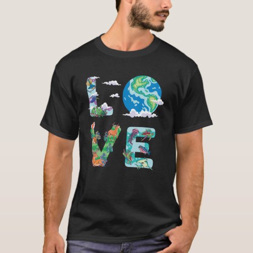 Love World Earth Day 2023 Environmental Everyday T T_Shirt