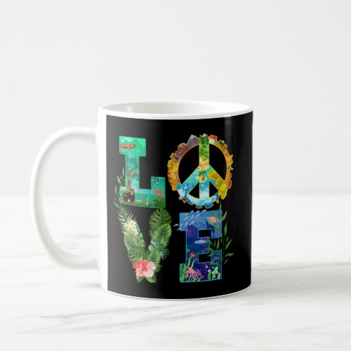 Love World Earth Day 2023 Peace Save Planet Enviro Coffee Mug