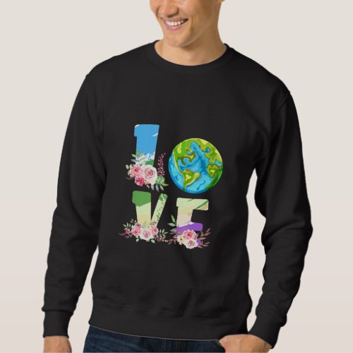 Love World Earth Day Environmental Save Earth Moth Sweatshirt