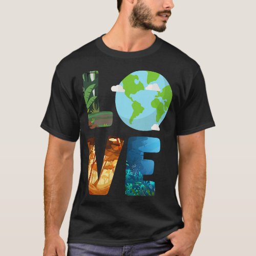 Love World Earth Day Planet Environmental Animal L T_Shirt