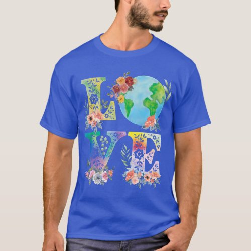Love World Earth Watercolor Style Flowers and Plan T_Shirt