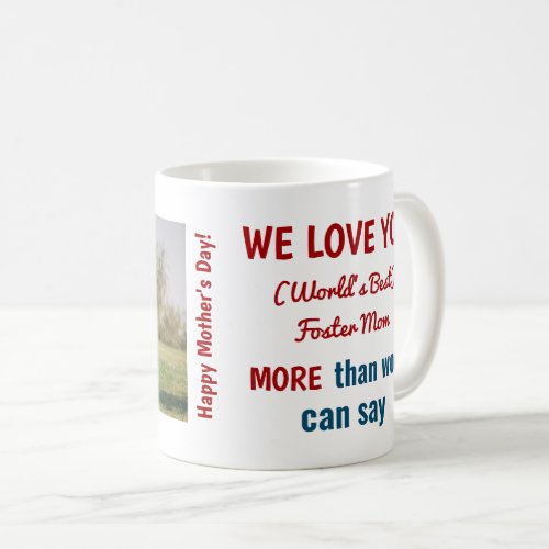Love Worlds Best Foster Mom Photo Mothers Day Coffee Mug