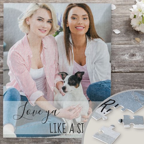 Love ya Like a Sister Custom Photo Jigsaw Puzzle