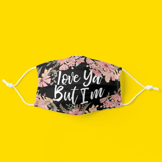 Love Ya Social Distancing Quote Floral Watercolor Cloth Face Mask