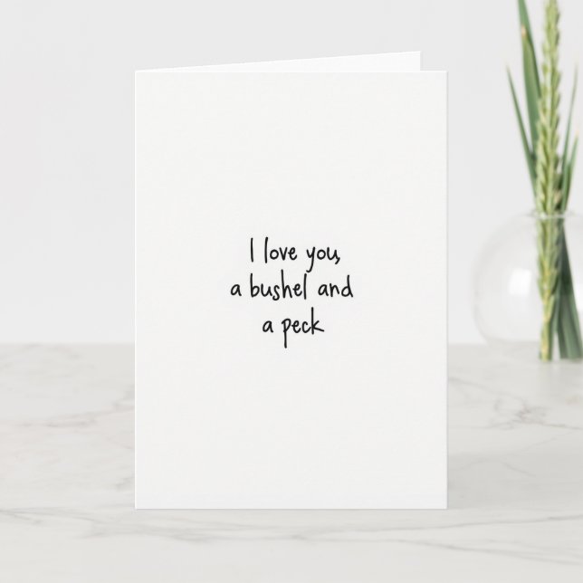 Love You A Bushel And A Peck Card (Front)