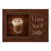 Love You a Latte (Front Horizontal)