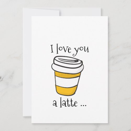 Love You a Latte Anniversary Card