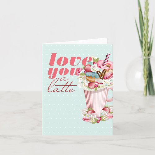 Love you a Latte Coffee Theme Blank Holiday Card