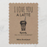 Love You A Latte Funny Bridesmaid Proposal