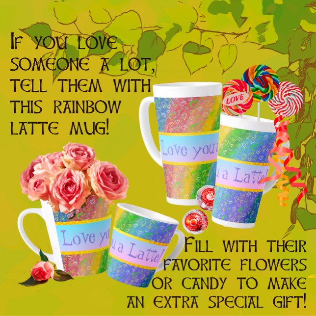 Love You a Latte Rainbow and Hearts Latte Mug (Perfect for Mothers Day, birthdays, hostess gifts and more!)