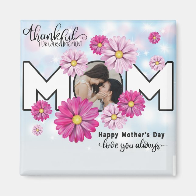  Love You Always Mom Custom Mothers Day Photo Magnet (Front)