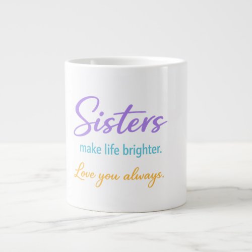 Love You Always – Sister Gift Mug