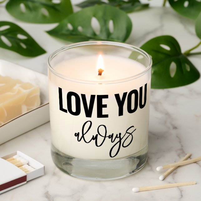 Love You Always Valentine, boyfriend, man gift Scented Candle (Lit)
