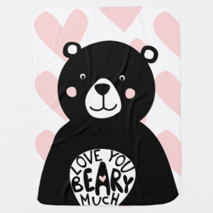 Love you Beary Much Cute Bear Girly Pink Heart Baby Blanket