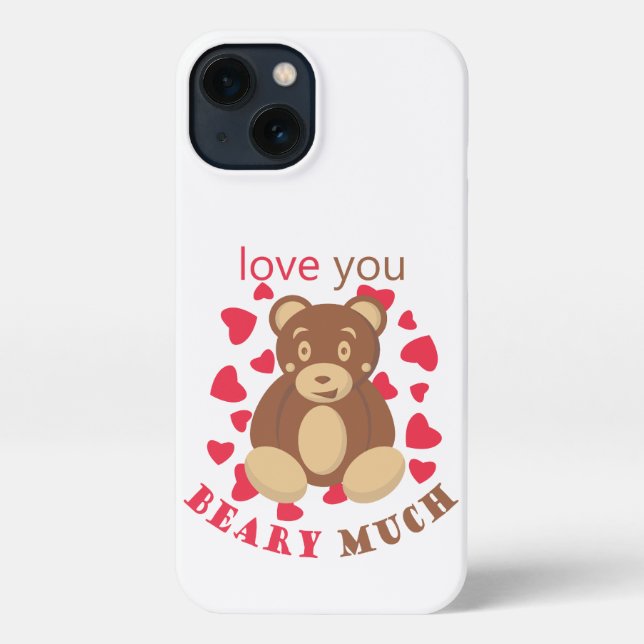 Love you beary much for Valentine's Day iPhone Case (Back)