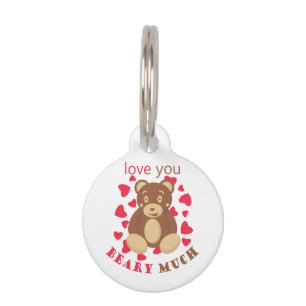 Love you beary much for Valentine's Day Pet ID Tag