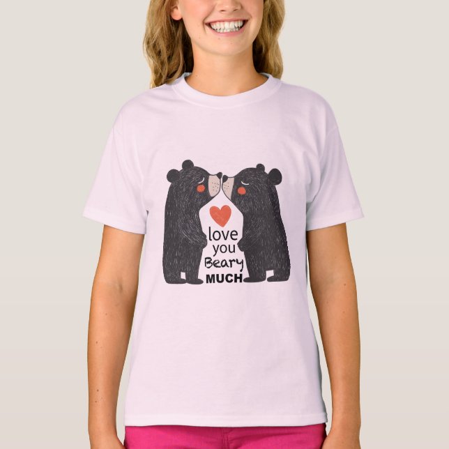 Love You Beary Much T-Shirt (Front)