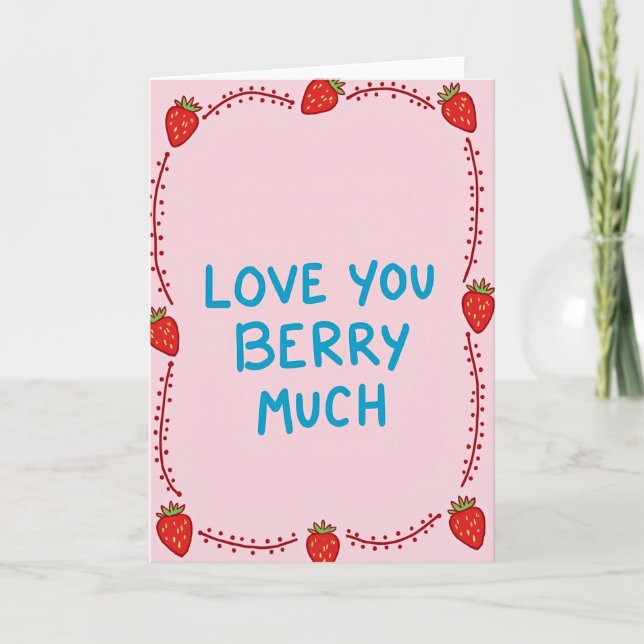 Love You Berry Much Strawberry Card (Front)