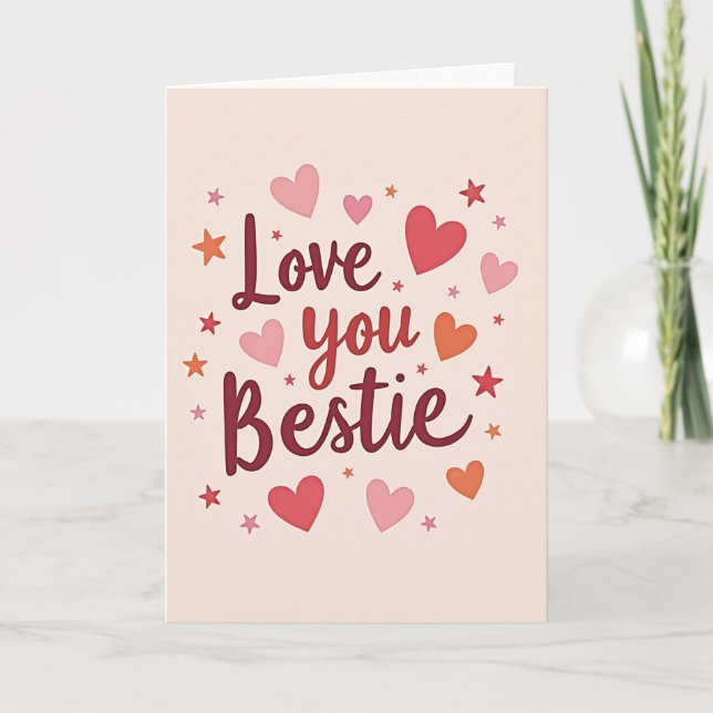 Love You Bestie Hearts Stars Card (Front)