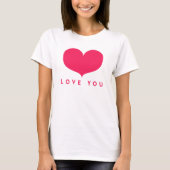Love You | Big Pink Heart T-Shirt (Front)