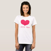Love You | Big Pink Heart T-Shirt (Front Full)
