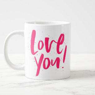 Love you bold modern pink Valentine's Day Giant Coffee Mug