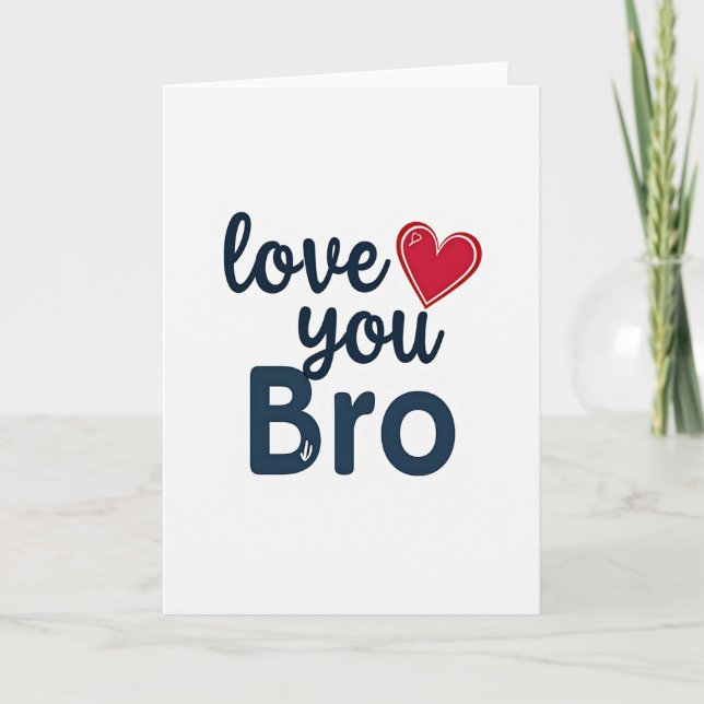 Love You Bro Card (Front)