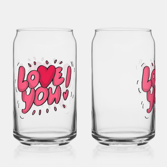 Love You  Can Glass (Front)