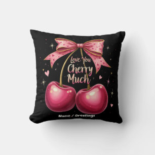 Love You Cherry Much A Sweet & Funny Valentine’s Throw Pillow
