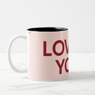 LOVE YOU" Coffee Mug