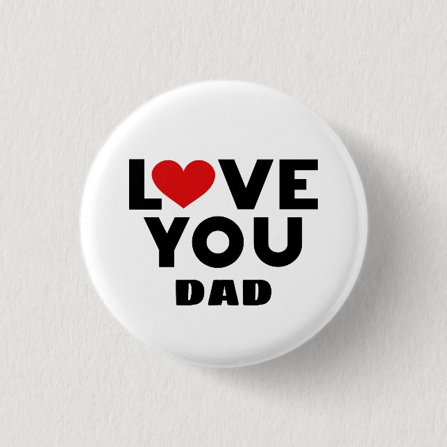 Love You Dad Button (Front)