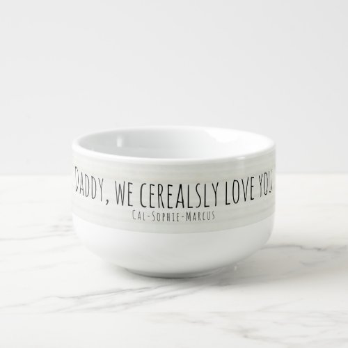 Love You Dad Custom Valentines Cereal Bowl