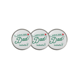 Love You Dad Green Typography Father's Day Golf Ball Marker