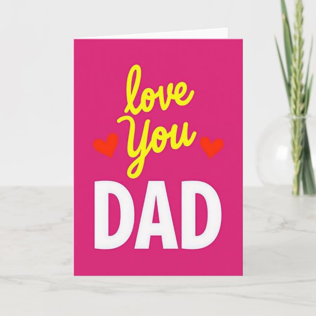 Love You Dad Greeting Card (Front)