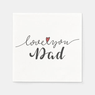 Love You Dad Happy Father's Day Napkin