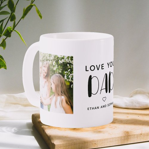 Love You Dad Photo Cute Script Coffee Mug