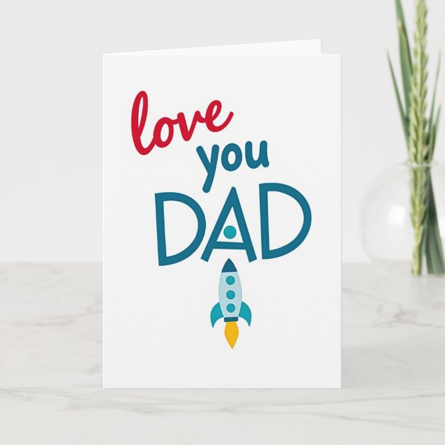 Love You Dad Rocket Style Card (Front)