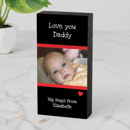 Love you Daddy from son or daughter photo red Wooden Box Sign