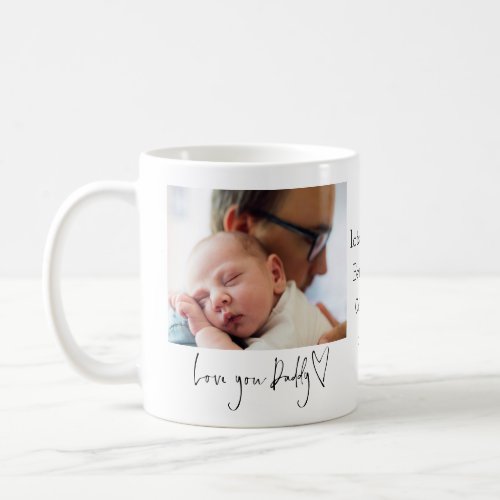 Love You Daddy Heart Photo 1st Fathers Day Coffee Mug