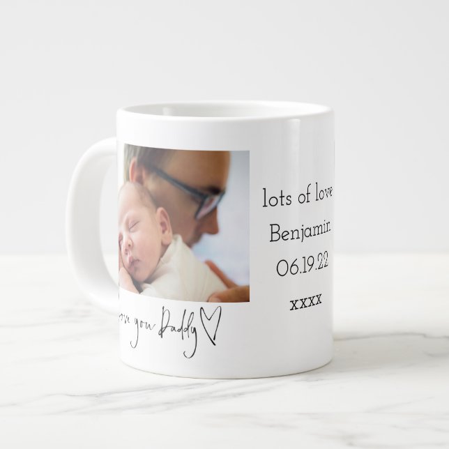 Love You Daddy Heart Photo 1st Fathers Day Giant Coffee Mug (Front Left)