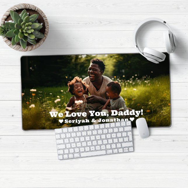 Love You Daddy Personalized Photo Desk Mat (Love You Daddy (or Grandpa, or Mommy Or anyone!) Desk Mat Gaming Mouse Pad)