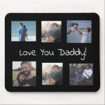 Love You Daddy Personalized Photo Mouse Pad<br><div class="desc">A sweet gift for Father's Day,  a birthday day or a new dad would be this great mouse pad personalized with pictures of a daddy and his daughter,  son or children.</div>