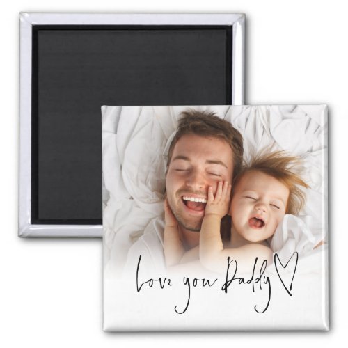 Love You Daddy Photo Overlay Script Heart  Magnet