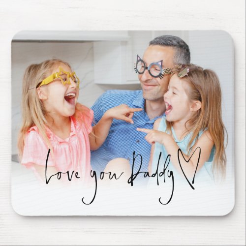 Love You Daddy Script Name Informal Photo Overlay  Mouse Pad