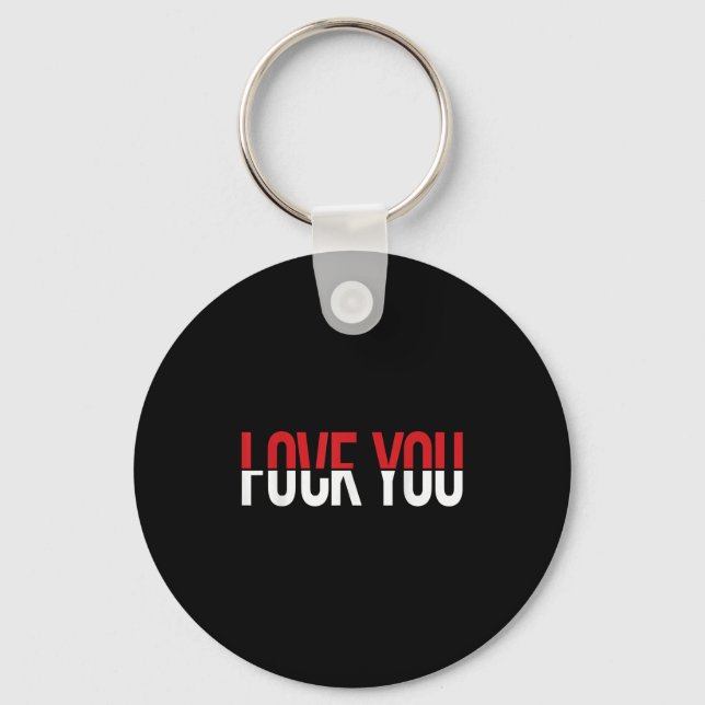 Love You Fck You Funny Meme  Keychain (Front)