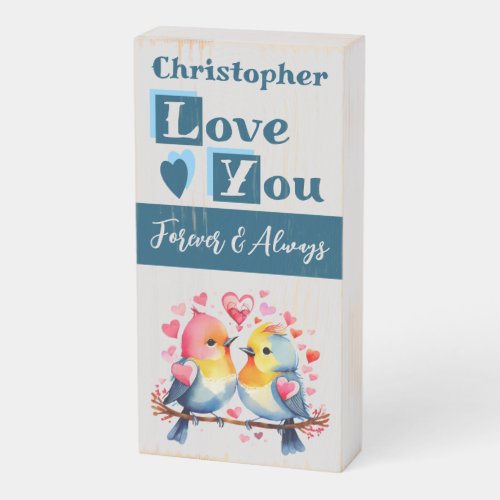 Love you forever cute birds grey blue Valentine Wooden Box Sign