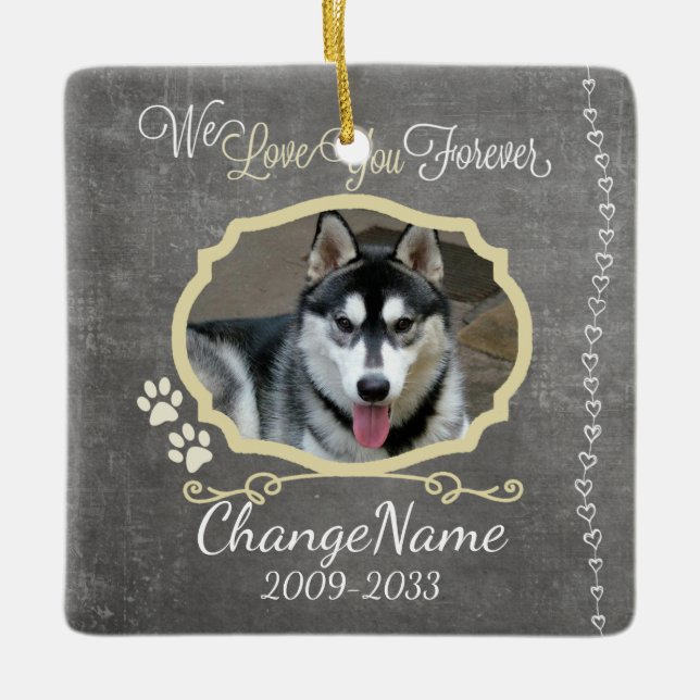 Love You Forever Dog Memorial Keepsake Ceramic Ornament (Front)