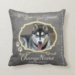 Love You Forever Dog Memorial Keepsake Throw Pillow