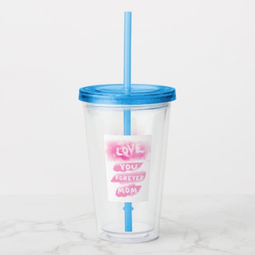Love You Forever Mom Cloud Pink Happy Mothers Day Acrylic Tumbler