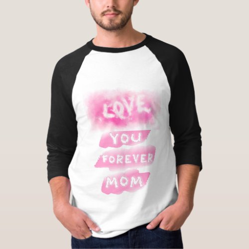 Love You Forever Mom Cloud Pink Happy Mothers Day T_Shirt